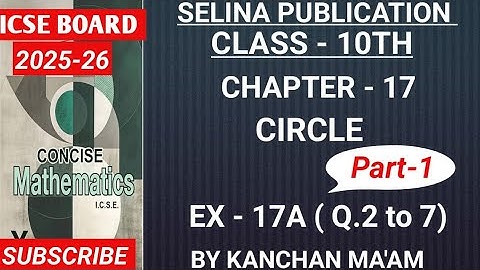 Class - 10th | ICSE | Ch-17 | Circle | Ex-17 A (Q.2 to 7) | Part - 1 | selina publication | #selina 