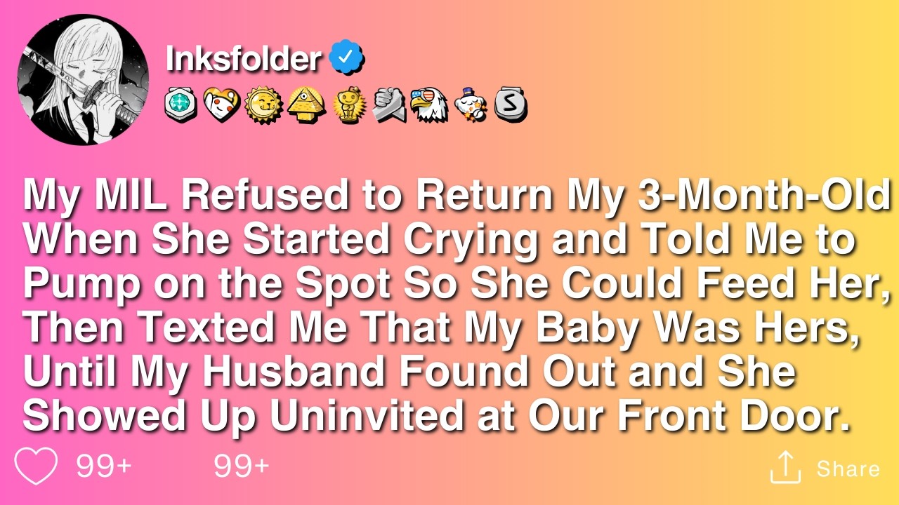 My MIL Refused to Return My 3-Month-Old When She Started Crying and Told Me to Pump on the Spot So..