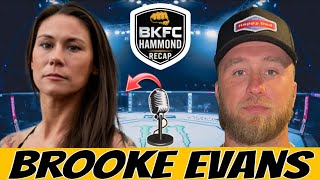 Brooke Evans recaps her BKFC debut win, getting FOTN, her combat journey, future plans, + more!!!
