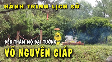 Đến thăm viếng mộ Đại tướng Võ Nguyên Giáp tại Vũng Chùa, Đảo Yến, Quảng Bình.