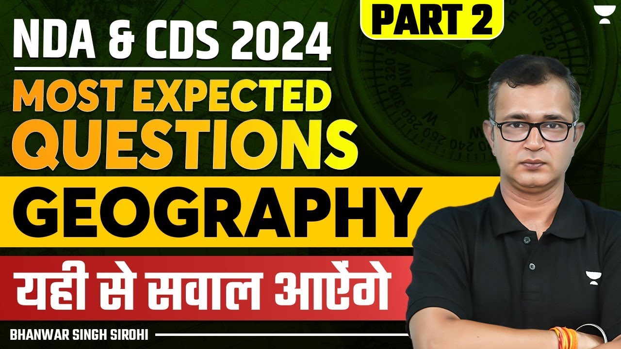 Most Expected MCQs Of Geography | Part 2 | NDA & CDS 2024 | Bhanwar ...