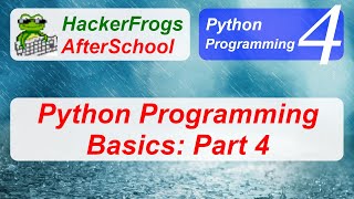 Famous HackerFrogs AfterSchool - Programming (Python) Workshop 4 - Learnpython Part 4 of 4 - Tutorial Wealth