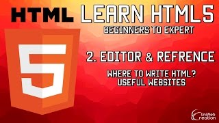 2. Editor and Refrence - Learn HTML5 by UniwebCreation