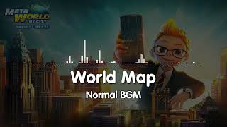 Meta World: My City - World Map Normal BGM