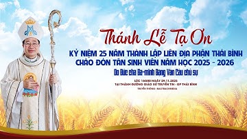 🔴Trực Tiếp | Thánh Lễ Tạ Ơn | Kỷ Niệm 25 năm Thành lập Nhóm SVCG Liên Địa Phận Thái Bình