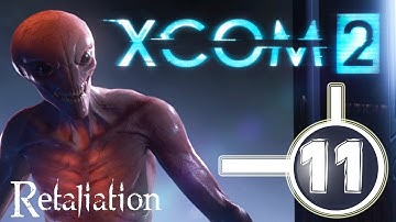 XCOM 2 Walkthrough Part 11 - Operation Sky Shriek - AKA Getting Raped By Aliens All Day
