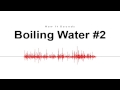 Boiling Water 2 Sound Effect