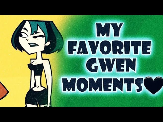 Total Drama My favorite Gwen Moments 