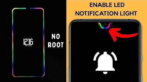 Enable Led Notification Light Around Notch Or Camera | Enable Led Notification Light Around Edge