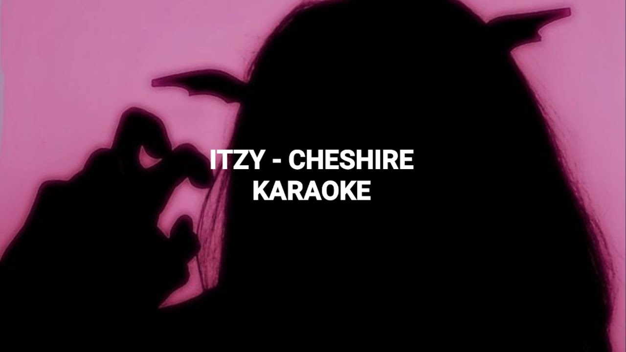 ITZY (있지) - 'Cheshire' KARAOKE with Easy Lyrics