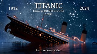 TITANIC - Final 20 Minutes to the Abyss - Anniversary Animation (1912 - 2024)