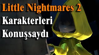 Spoiler Little Nightmares 2 Karakterleri Son Sahnede Konuşsaydı