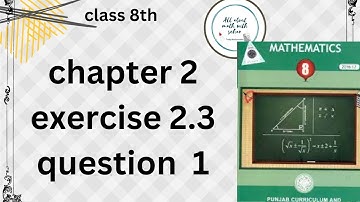 chapter 2 exercise 2.3 question 1 class 8th Punjab text book board