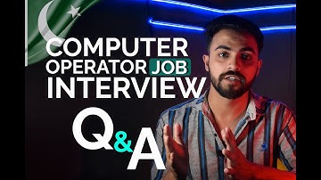 Computer Operator Job Interview Questions in Pakistan | AhsanShabbir
