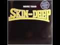 Skin-Deep - More Than Skin-Deep (Full Album)
