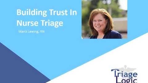 Building Trust in Telehealth Nurse Triage