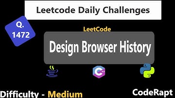 Design Browser History || Q. 1472 || Two Stack || Logic + Implementation | LeetCode  Daily Challenge