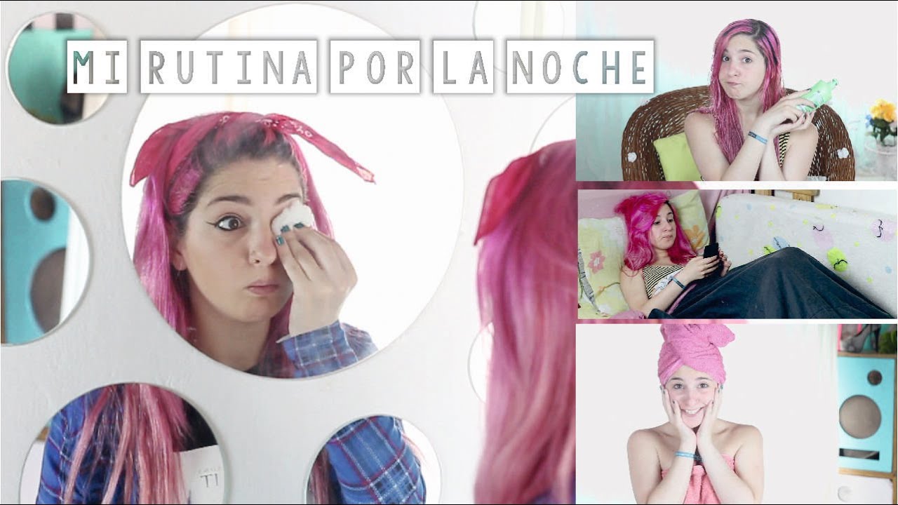 Mi rutina por la noche ✩ ¡BUENAS NOCHES ANNLOKERS! - Ann Look