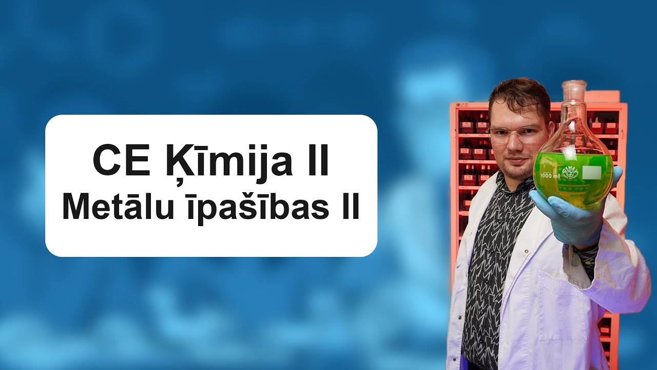 5. Metālu ķīmiskās īpašības I CE 2024