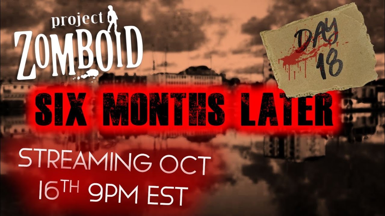 Project Zomboid Six Months Later! DAY 18 Town planning! YouTube
