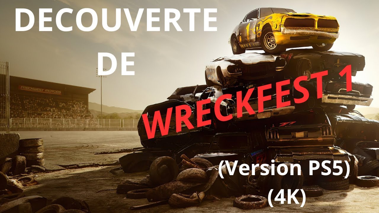 Wreckfest 1 Découverte version PS5 FR 4K - YouTube