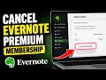 How to Cancel Evernote Premium Membership - Beginner Guide