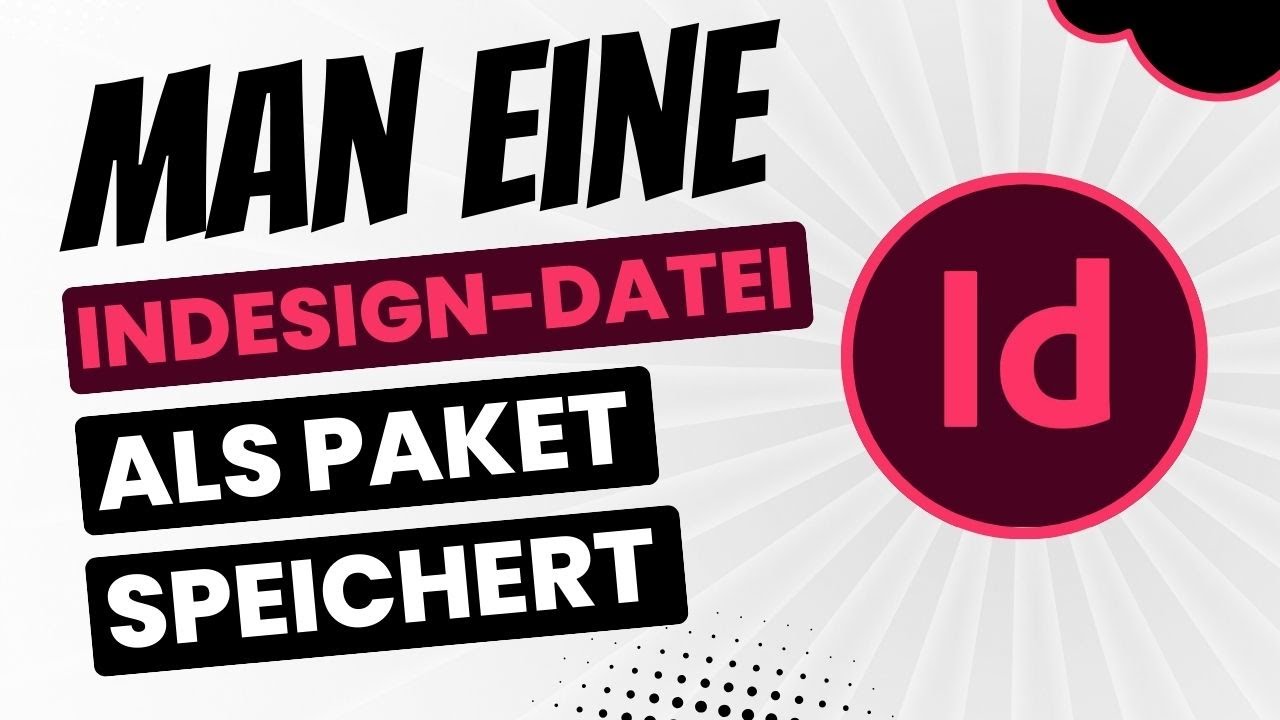 Wie man eine InDesign Datei als Paket speichert - YouTube