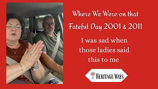 I was sad they said this to me. Where We Were that September Day 2001 & 2011