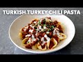 Turkish Turkey Chili Pasta | Food Wishes