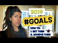 HOW TO SET GOALS FOR NEW YEAR 2019 (and Successfully Achieve Them)