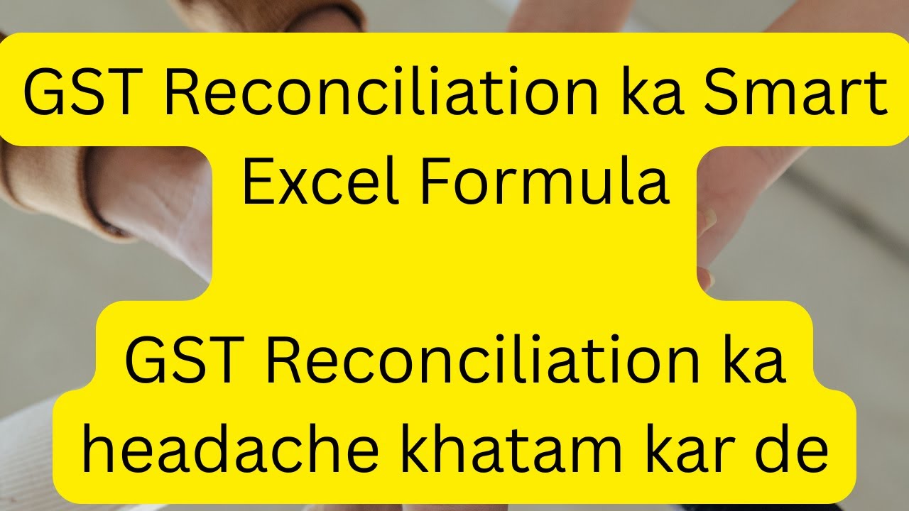Excel ka simple formula, GST Reconciliation ka best solution