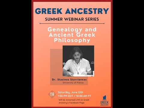 Summer Webinar #2 w/ Prof. Stas. Stavrianeas - "Genealogy and Ancient Greek Philosophy" (6/12/2021)