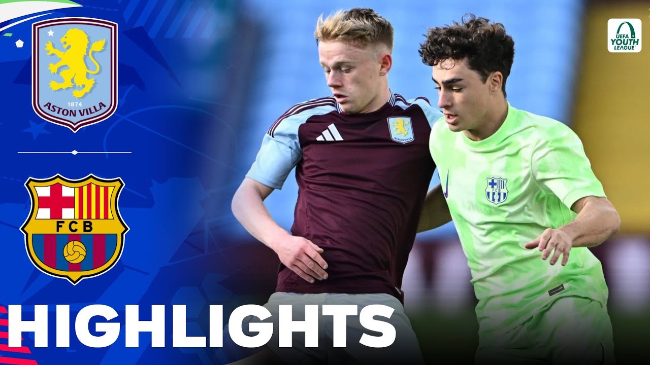 Aston Villa vs Barcelona | Highlights | UEFA Youth League 04-03-2025