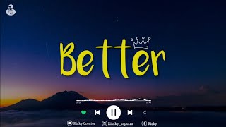 BETTER - ZAYN MALIK | STORY WA LAGU BARAT || LIRIK DAN TERJEMAHAN