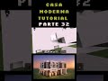 tutorial casa moderna parte 32 #minecraft #casaminecraft #gameplay #casa #tutorial
