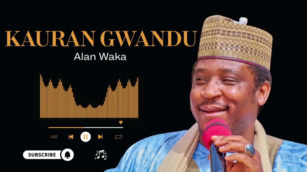 Alan Waka - Kauran Gwandu
