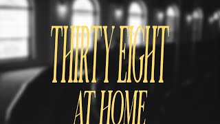 The Ivy - Thirty Eight (At Home)