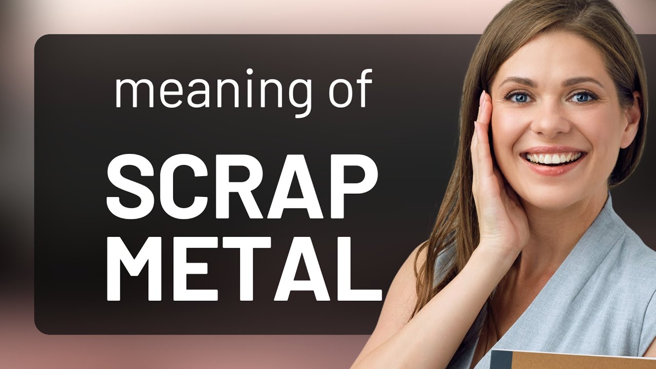 Scrap metal SCRAP METAL meaning YouTube