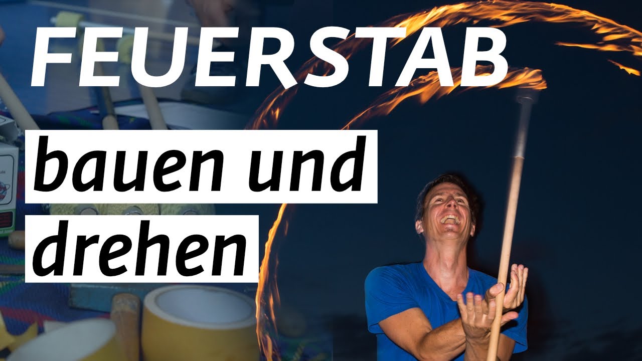 Feuerstab bauen und drehen