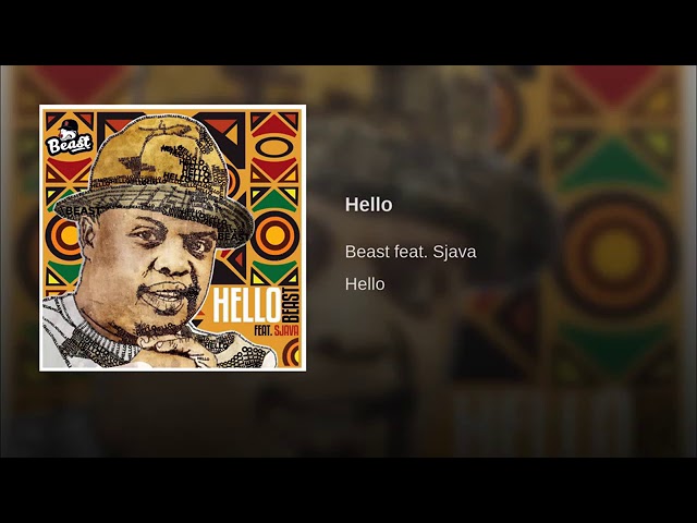 Beast ft Sjava Hello