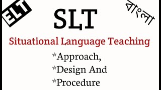 SLT, Approach, Design And procedure of SLt