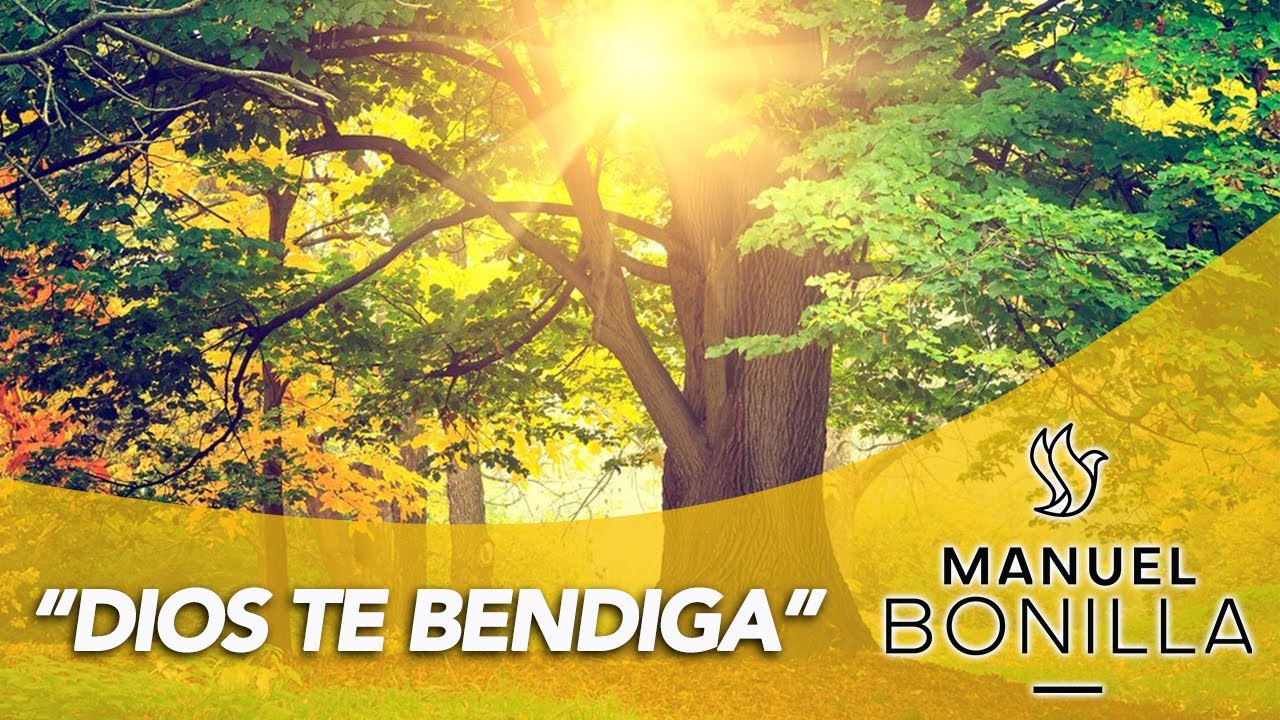 Watch Manuel Bonilla | Dios Te Bendiga on YouTube Watch Manuel Bonilla | Dios Te Bendiga on YouTube