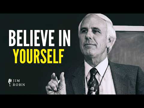Believe in Yourself | Jim Rohn Motivation