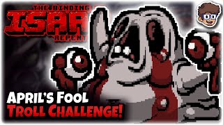 April's Fool Troll Challenge! | Binding of Isaac: Repentance