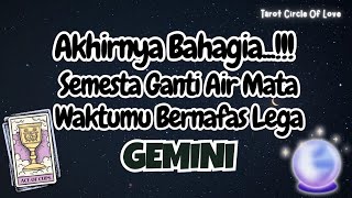 ⏳ GEMINI WAKTUMU BERNAFAS LEGA‼️SEMESTA GANTI AIR MATA JADI BAHAGIA🌠