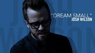KSBJ Inside the Music "Dream Small"  by Josh Wilson