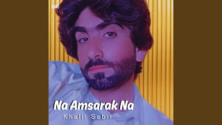 Na Chunka Khalk - Khalil Sabir