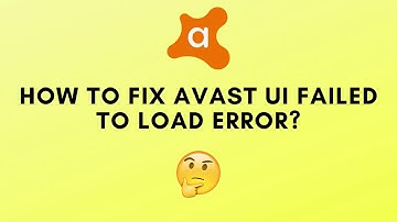1-888-560-3111 Avast UI Failed to Load | How to Fix