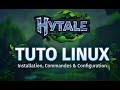 Création d'un Serveur Hytale TUTO Linux