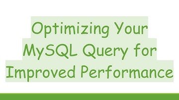 Optimizing Your MySQL Query for Improved Performance